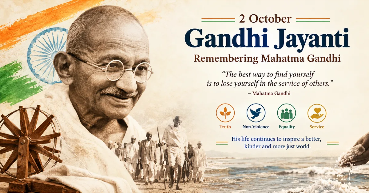 2 October: Remembering Mahatma Gandhi, His Life, His Struggle and the Values That Shaped a Nation