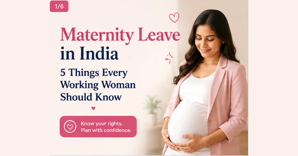 📖 Maternity Leave in India – 5 Things Every Working Woman Should Know